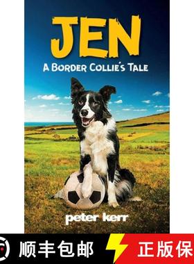 【3-4周达】JEN - A Border Collie's Tale: An Old Farm Dog Reflects On Her Life [9781527298385]