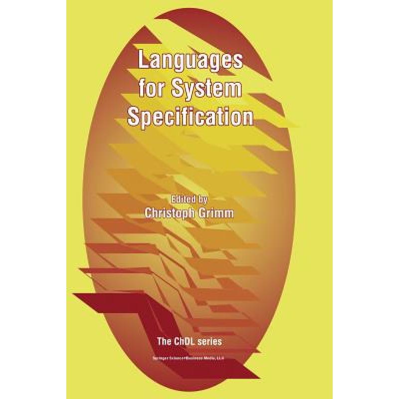 【4周达】Languages for System Specification: Selected Contributions on UML, SystemC, System Verilog, ... [9781441954572] 书籍/杂志/报纸 科学技术类原版书 原图主图