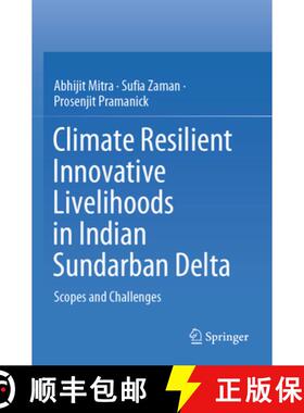 【3-4周达】Climate Resilient Innovative Livelihoods in Indian Sundarban Delta: Scopes and Challenges [9783031426353]