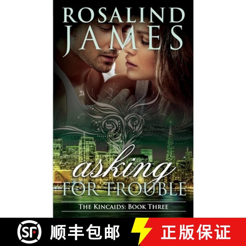 【3-4周达】Asking for Trouble: The Kincaids Book Three [9780988761971]