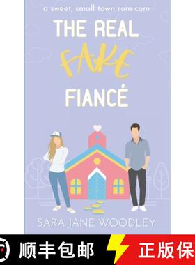 预订 The Real Fake Fiancé: A Sweet, Small Town Romantic Comedy [9781990859076]