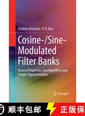 【3-4周达】Cosine-/Sine-Modulated Filter Banks : General Properties, Fast Algorithms and Integer Appr... [9783319869995]