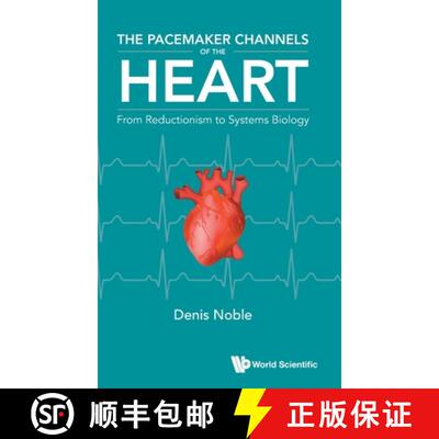 预订 精装 The Pacemaker Channels of the Heart: From Reductionism to Systems Biology [9781800618114]