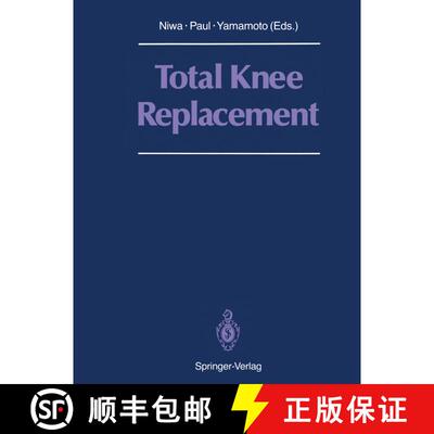 【3-4周达】Total Knee Replacement : Proceeding of the International Symposium on Total Knee Replaceme... [9784431680772]