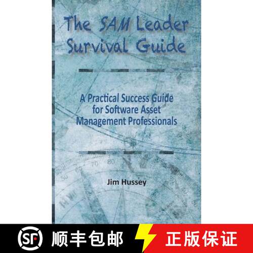 【3-4周达】The SAM Leader Survival Guide: A Practical Success Guide for Software Asset Management Pro... [9781950647439]