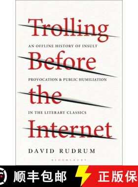 预订 Trolling Before the Internet: An Offline History of Insult, Provocation, and Public Humiliation ... [9781501391521]
