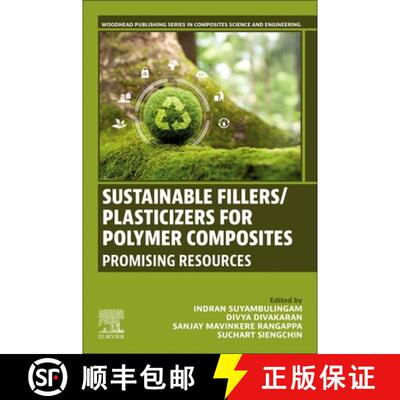 【3-4周达】Sustainable Fillers/Plasticizers for Polymer Composites: Promising Resources [9780443156304]