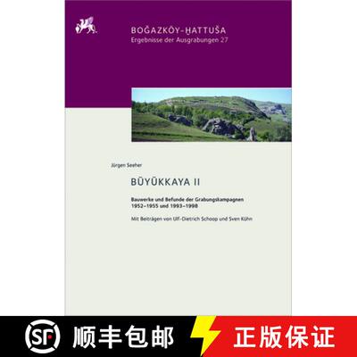 【3-4周达】B y kkaya II : Bauwerke Und Befunde Der Grabungskampagnen 1952-1955 Und 1993-1998 [9783110565157]
