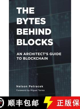 【3-4周达】The Bytes Behind Blocks  : An Architect's Guide to Blockchain [9781544533827]