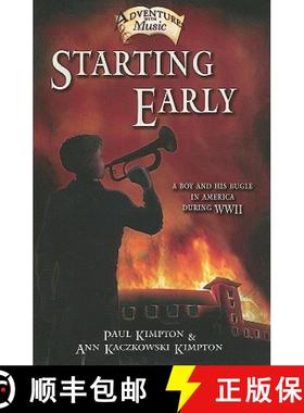 预订 Starting Early: A Story about a Boy and His Bugle in America During WWII [9781579998059]