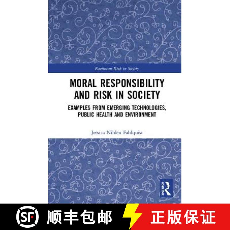 【3-4周达】Moral Responsibility and Risk in Society: Examples from Emerging Technologies, Public Heal... [9781138192904]