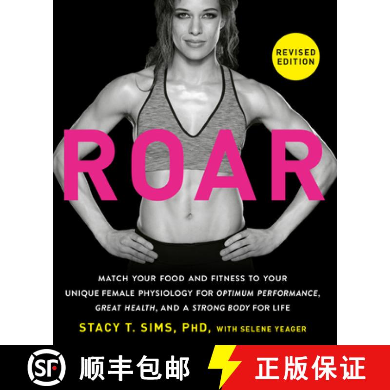 【3-4周达】Roar, Revised Edition: Match Your Food and Fitness to Your Unique Female Physiology for Op... [9780593581926]