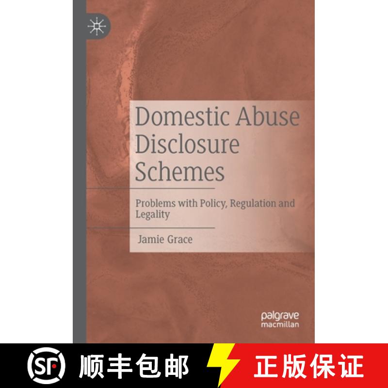 【3-4周达】Domestic Abuse Disclosure Schemes : Problems with Policy, Regulation and Legality [9783030890414]