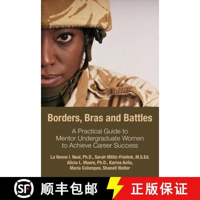 预订 Borders, Bras and Battles: A Practical Guide to Mentor Undergraduate Women to Achieve Career Suc... [9781627201100]