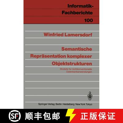 【3-4周达】Semantische Repräsentation komplexer Objektstrukturen : Modelle für nichtkonventionelle ... [9783540152422]