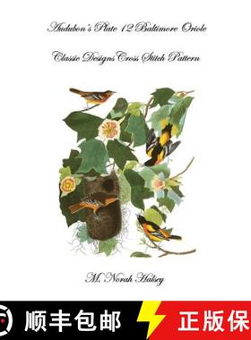 预订 Audubon's Plate 12 Baltimore Oriole: Classic Designs Cross Stitch Pattern [9781640042100]