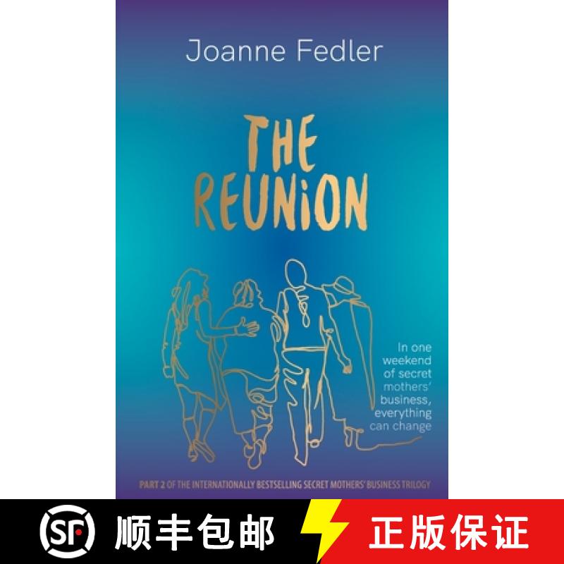 【2-3周达】The Reunion: In one weekend of secret mother's business, everything can change [9781925842159]