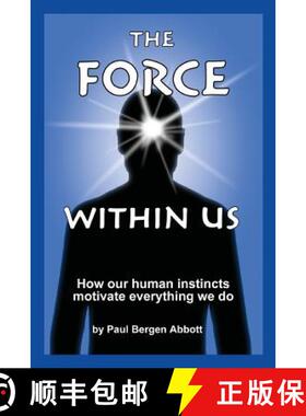 【3-4周达】The Force Within Us: How our human instincts motivate everything we do [9780988587007]
