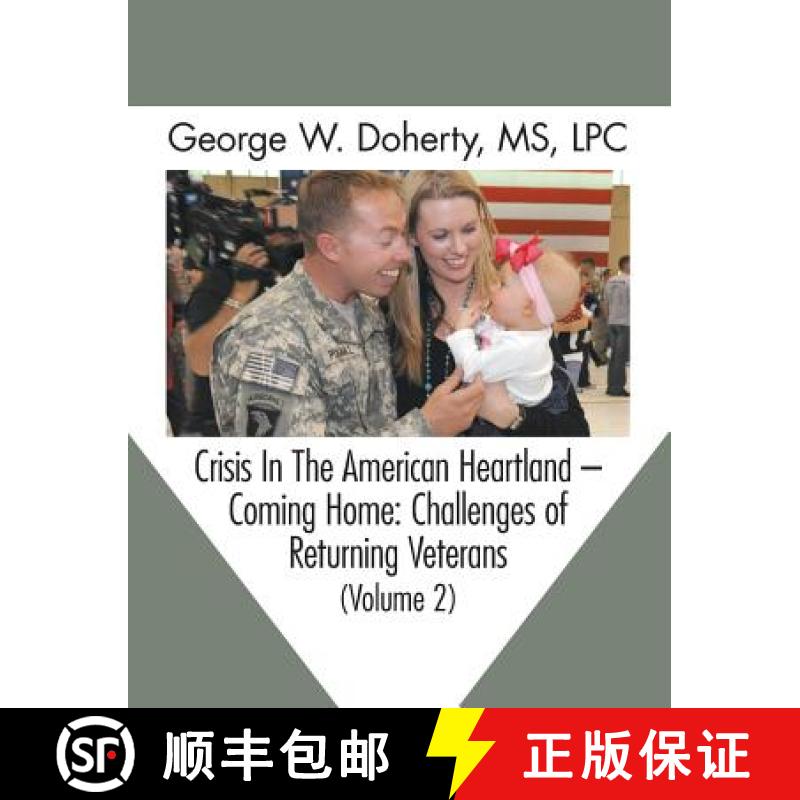 【2-3周达】Crisis in the American Heartland -- Coming Home: Challenges of Returning Veterans (Volume 2) [9781615991532]