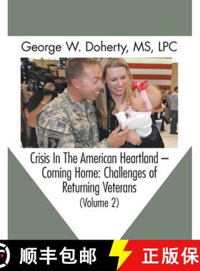 【3-4周达】Crisis in the American Heartland -- Coming Home: Challenges of Returning Veterans (Volume 2) [9781615991532]