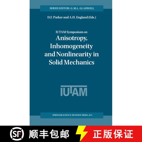 【3-4周达】IUTAM Symposium on Anisotropy, Inhomogeneity and Nonlinearity in Solid Mechanics: Proceedi... [9789048145898]