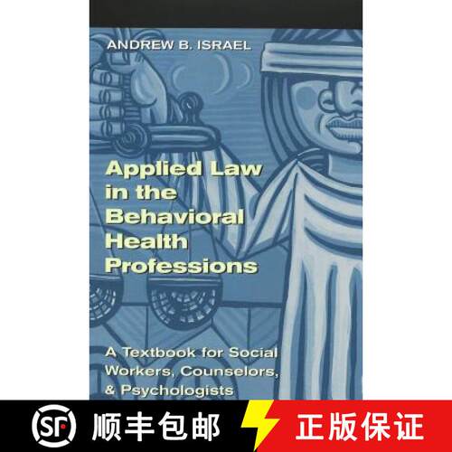 【3-4周达】Applied Law in the Behavioral Health Professions : A Textbook for Social Workers, Counselo... [9780820457222]