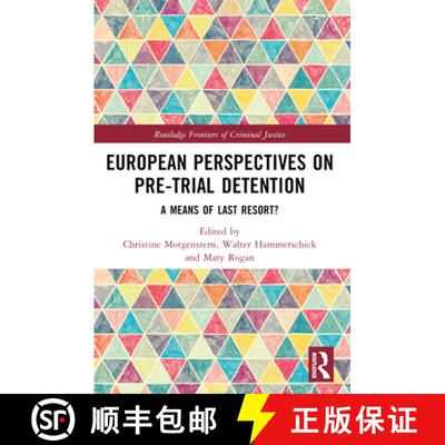 【3-4周达】European Perspectives on Pre-Trial Detention: A Means of Last Resort? [9780367747275]