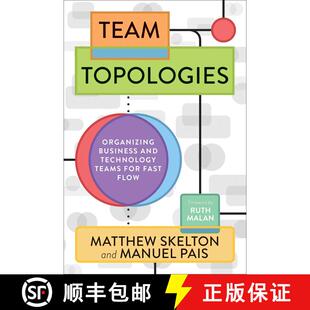 现货 团队拓扑 Team Topologies: Organizing Business and Technology Teams for Fast Flow [9781942788812]