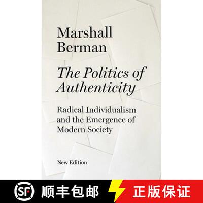 【3-4周达】The Politics of Authenticity: Radical Individualism and the Emergence of Modern Society [9781844674404]
