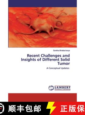 预订 Recent Challenges and Insights of Different Solid Tumor [9786200456199]