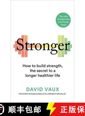 预订 Stronger: Why Strength Is the Secret to Ageless Energy - A 10-Step Plan to Transform Your Life [9781780726090]
