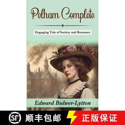 【3-4周达】Pelham: Edward Bulwer-Lytton's Engaging Tale of Society and Romance (Complete) [9789359572314]
