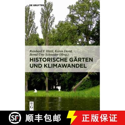 【3-4周达】Historische Gärten und Klimawandel – Eine Aufgabe für Gartendenkmalpflege, Wissenschaft... [9783110607482]