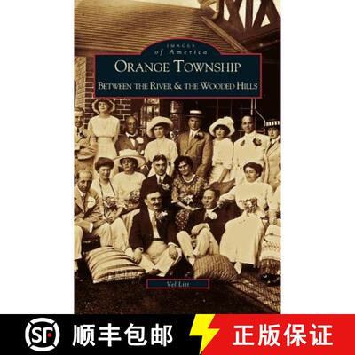 【3-4周达】精装 Orange Township: Between the River & the Wooded Hills [9781531604615]