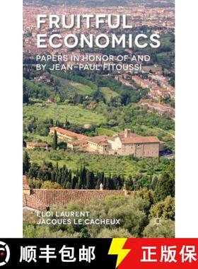 【3-4周达】Fruitful Economics: Papers in Honor of and by Jean-Paul Fitoussi [9781137451040]