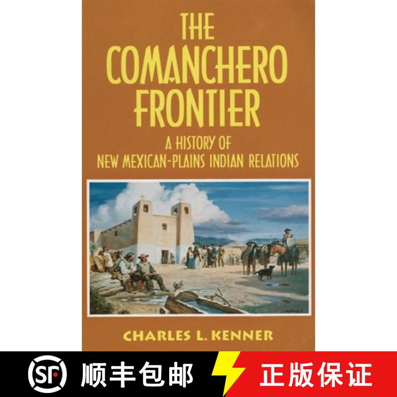 预订 Comanchero Frontier: A History of New Mexican-Plains Indian Relations [9780806126708]