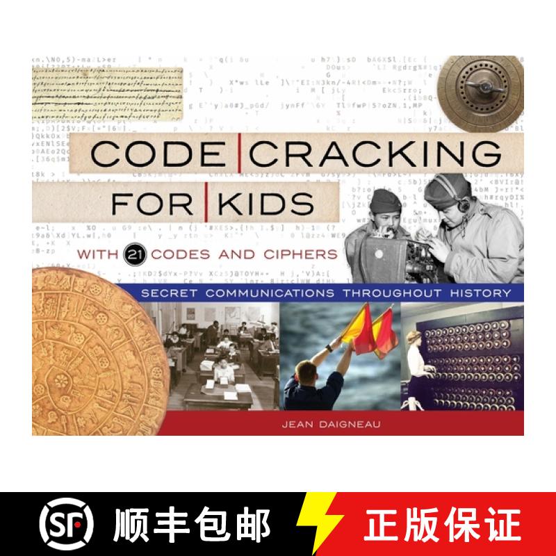 预订 Code Cracking for Kids: Secret Communications Throughout History, with 21 Codes and Ciphers Volu... [9781641601382]