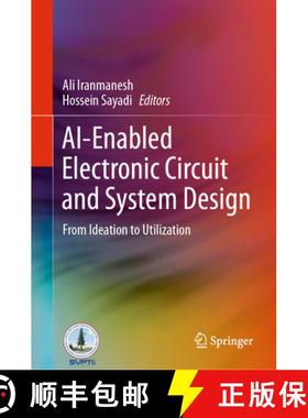 【3-4周达】AI-Enabled Electronic Circuit and System Design : From Ideation to Utilization [9783031714351]