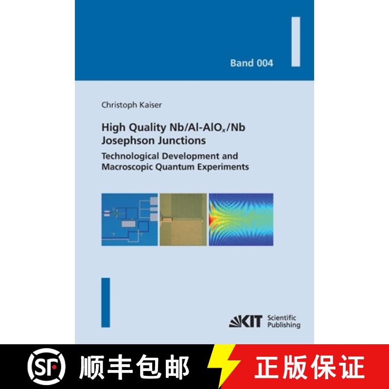 【3-4周达】High quality Nb/Al-AlOx/Nb Josephson junctions : technological development and macroscopic... [9783866446519]