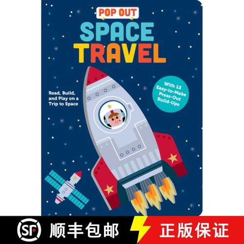 预订 Pop Out Space Travel: Read, Build, and Play on a Trip to Space. an Interactive Board Book about ... [9781955834001]