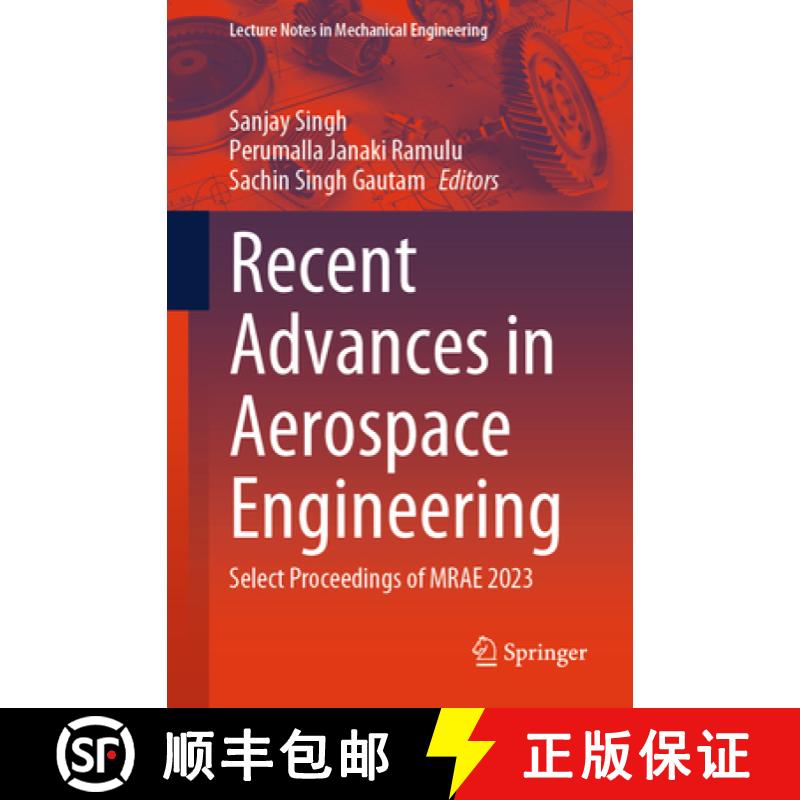【3-4周达】Recent Advances in Aerospace Engineering: Select Proceedings of Mrae 2023 [9789819713059]