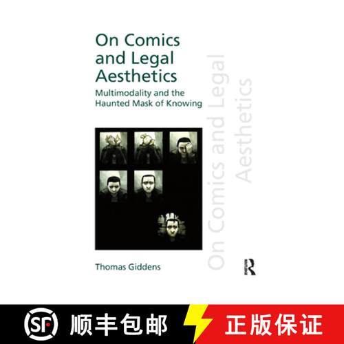 【3-4周达】On Comics and Legal Aesthetics : Multimodality and the Haunted Mask of Knowing [9780367404475]