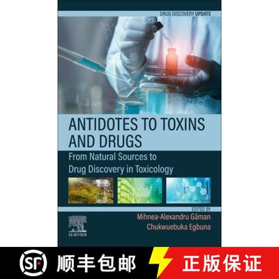 【3-4周达】Antidotes to Toxins and Drugs: From Natural Sources to Drug Discovery in Toxicology [9780128244722]