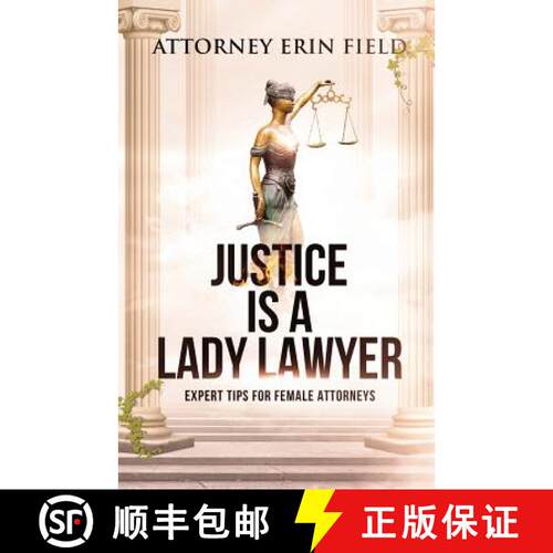 【3-4周达】Justice Is a Lady Lawyer: Expert Tips for Female Attorneys [9781946203373]