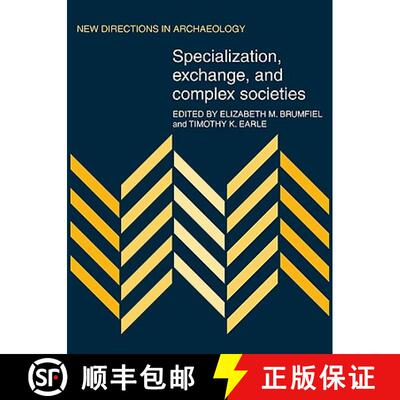 预订 Specialization, Exchange and Complex Societies: - Specialization, Exchange and Complex Societies [9780521090889]