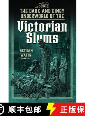 【3-4周达】The Dark and Dingy Underworld of the Victorian Slums [9781399036986]