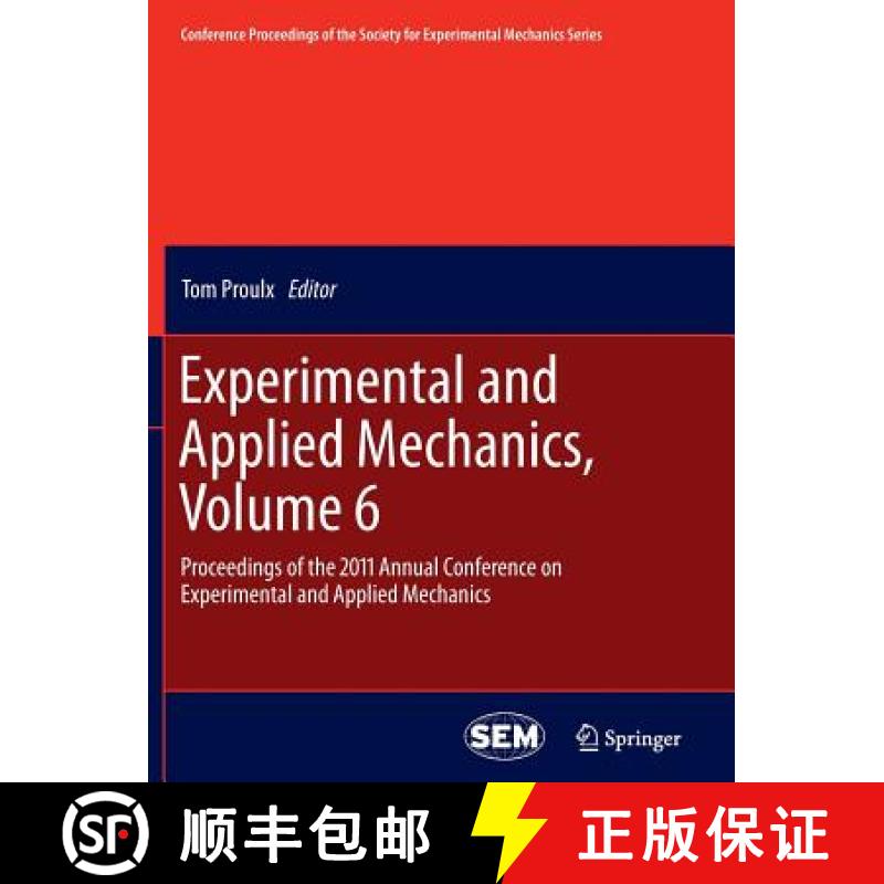 【3-4周达】Experimental and Applied Mechanics, Volume 6 : Proceedings of the 2011 Annual Conference o... [9781461429043]