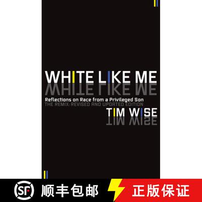 【3-4周达】White Like Me: Reflections on Race from a Privileged Son [9781593764258]