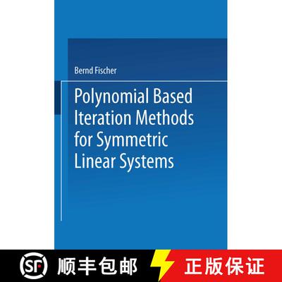 【3-4周达】Polynomial Based Iteration Methods for Symmetric Linear Systems [9783663111092]