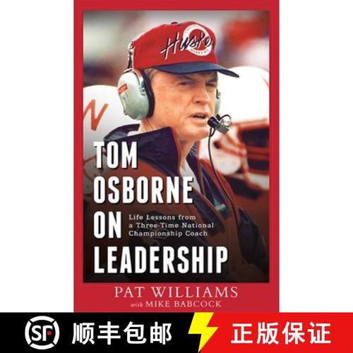 【3-4周达】Tom Osborne on Leadership: Life Lessons from a Three-Time National Championship Coach [9781599323794]